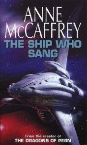 The Ship Who Sang by Anne McCaffrey